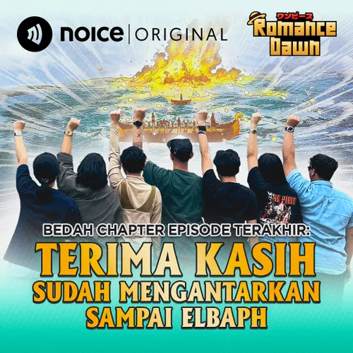 E240: Bedah Chapter Episode Terakhir "Terima Kasih Sudah Mengantarkan Sampai Elbaph"