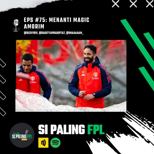 Eps. 75: Menanti Magic Amorim