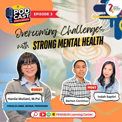 Podcast PLC S2 Eps#3 - Overcoming Challenges With Strong Mental Health