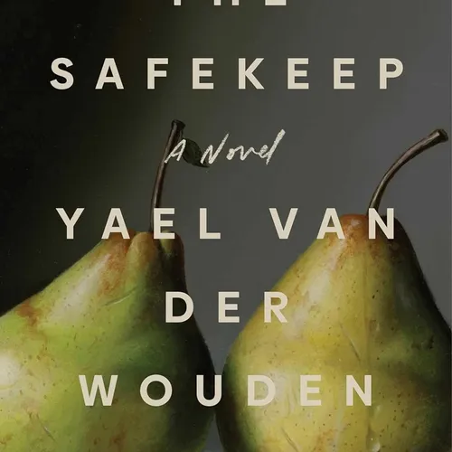 'download [pdf]] The Safekeep by Yael van der Wouden on Audiobook New Version