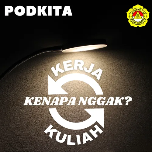 Kerja Sambil Kuliah? Kenapa Nggak?