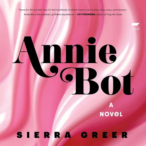 download [EPUB]> Annie Bot by Sierra Greer on Audiobook Full Volumes