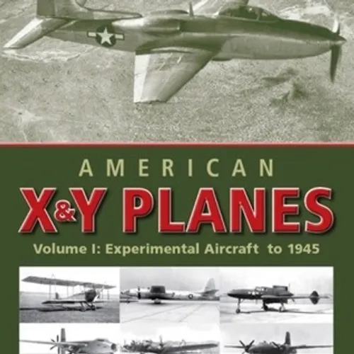 [ePub] download American X & Y Planes, Vol. 1: Experimental Aircraft to 1945 (Crowood Aviation) By Kev Darling on Ipad New Format