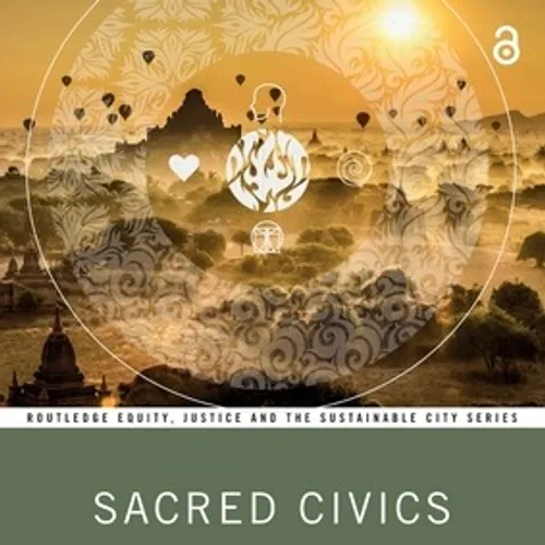 '[PDF] Read' Sacred Civics (Routledge Equity, Justice and the Sustainable City series) BY Jayne Engle on Ipad Full Version
