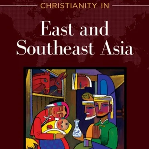 Download [PDF]' Christianity in East and Southeast Asia (Center for the Study of Global Christianity) by Kenneth R. Ross on Kindle New Format