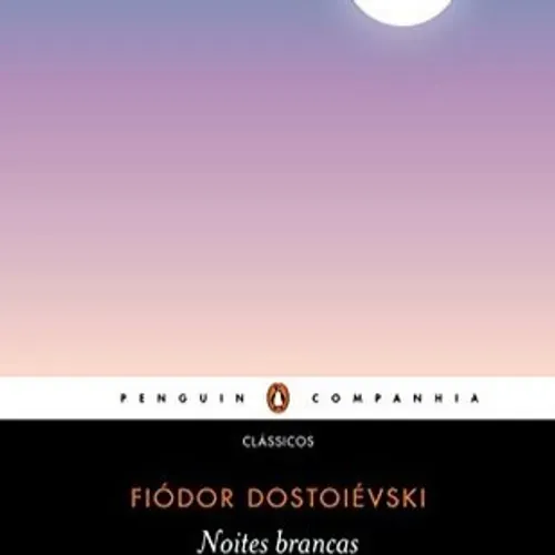 read [ePub]> Noites brancas BY Fyodor Dostoevsky Online Full Format