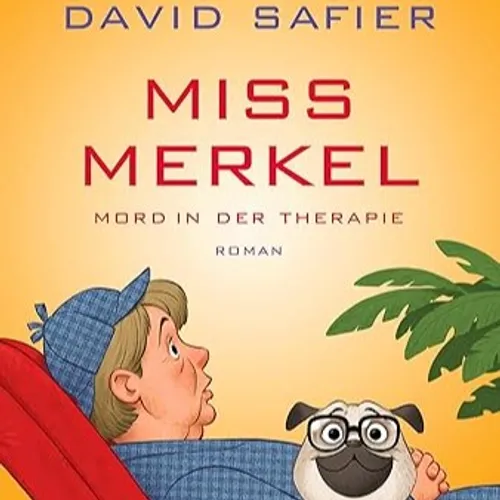 [Pdf] Download Mord in der Therapie (Miss Merkel, #4) By David Safier on Ipad Full Edition