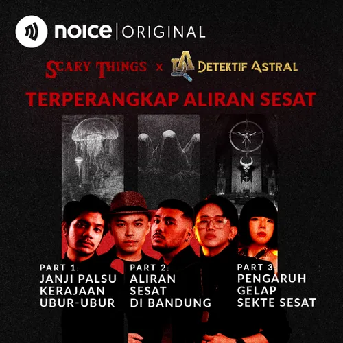 Terperangkap Aliran Sesat | Scary Things X Detektif Astral