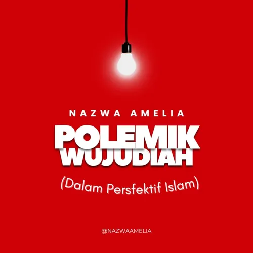 Polemik Wujudian Dalam Persfektif Islam