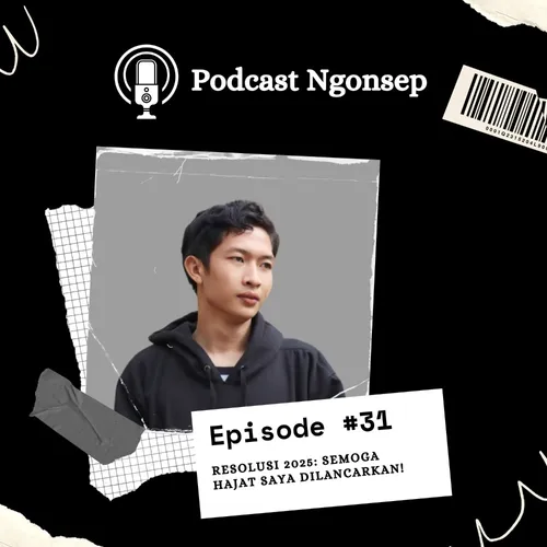 Epiosde 31: Resolusi 2025, Semoga Hajat Saya Dilancarkan