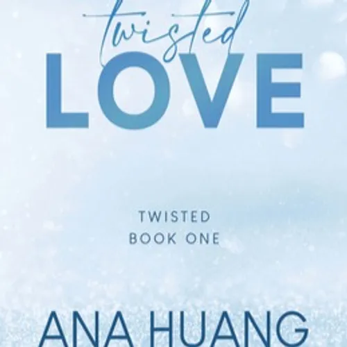 [EPub] READ] Twisted Love (Twisted, #1) By Ana Huang on Ipad New Pages
