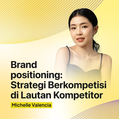 Brand Positioning: Strategi Berkompetisi di Lautan Kompetitor
