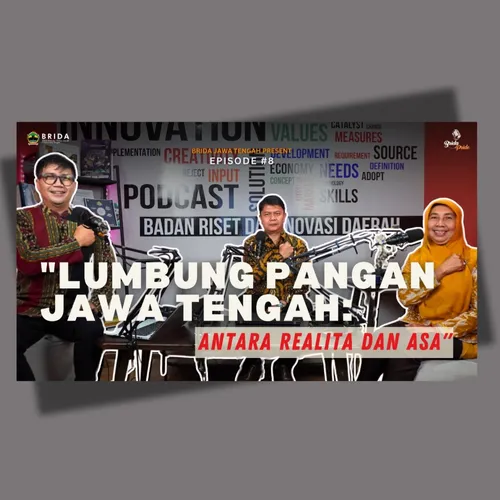 BRIDA - PRIDE #8 - "Lumbung Pangan Jawa Tengah : Antara Realita dan Asa"
