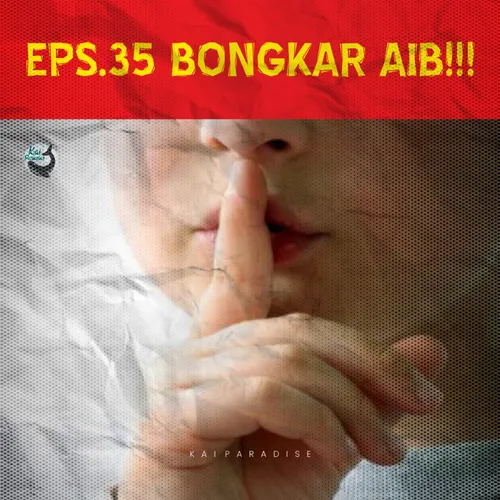 Eps.35 - Bongkar Aib!!!