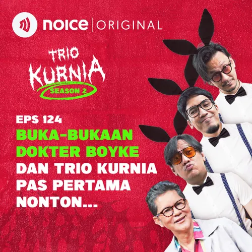 E124: Buka-Bukaan Dokter Boyke Dan Trio Kurnia Pas Pertama Nonton…