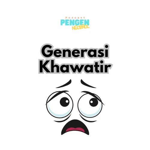 Generasi Khawatir