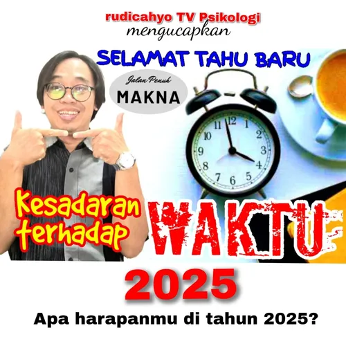 MAKNA TAHUN BARU Kesadaran terhadap Waktu | rudicahyo Podcast Psikologi