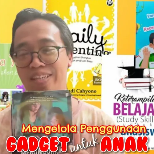 Mengelola Penggunaan Gadget untuk Anak | Daily Parenting