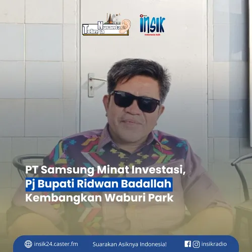 PT Samsung Minat Investasi, Pj Bupati Ridwan Badallah Kembangkan Waburi Park