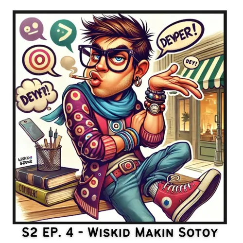 Podcast #S2E4: Wiskid Makin Sotoy