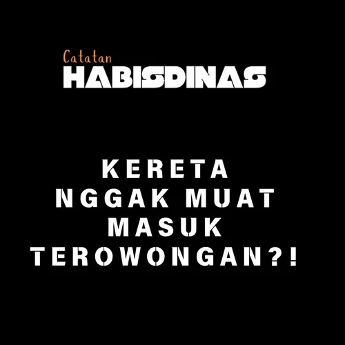 KERETA API NGGAK MUAT MASUK TEROWONGAN?!