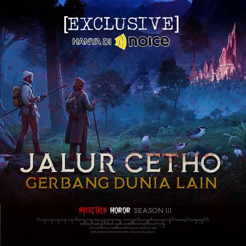 KETIKA JALUR CETHO JADI GERBANG KE DUNIA LAIN