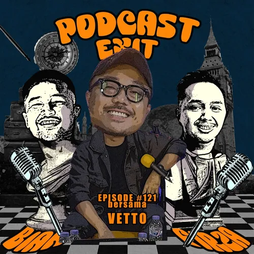 EPS #121 VETTO, KENYANG AKAN SEBUAH KEGAGALAN