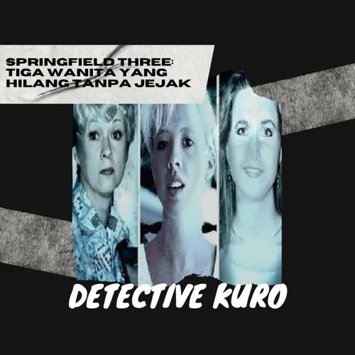 Springfield Three: Tiga Wanita yang Hilang Tanpa Jejak