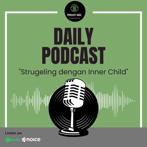 Strugeling dengan Inner Child