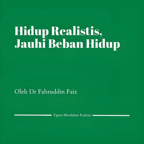 Hidup Realistis, Jauhi Beban Hidup. Ngaji Filsafat Oleh Dr Fahruddin Faiz 