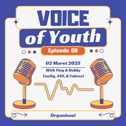 E08: Dari Organisasi ke Karier Seberapa Penting Pengalaman Organisasi