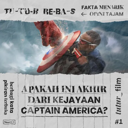 #1 Tutur Film – Apakah Ini Akhir dari Kejayaan Captain America?