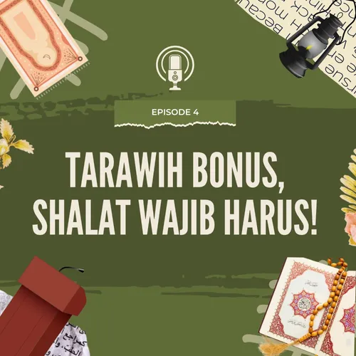 Episode 4 Tarawih Bonus, Shalat Wajib Harus!