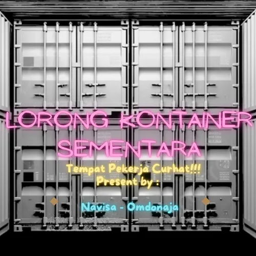 YUK NGUMPUL DI "LKS" (Lorong Kontainer Sementara) 