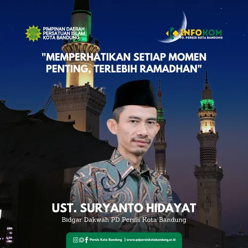 Memperhatikan Setiap Momen Penting, Terlebih Ramadhan