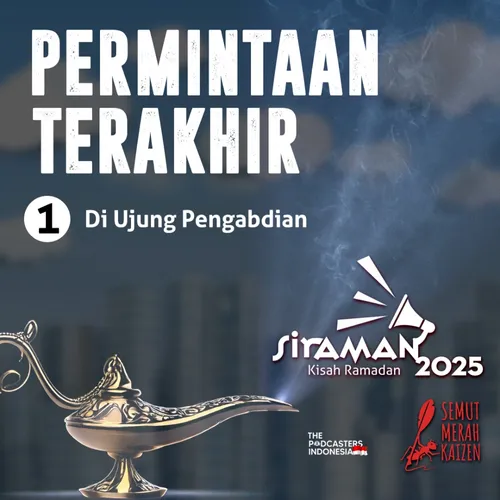 Permintaan Terakhir: Eps.1 Di Ujung Pengabdian