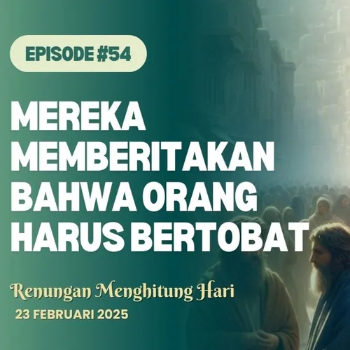 MEREKA MEMBERITAKAN BAHWA ORANG HARUS BERTOBAT