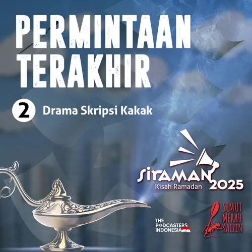 Permintaan Terakhir: Eps.2 Drama Skripsi Kakak