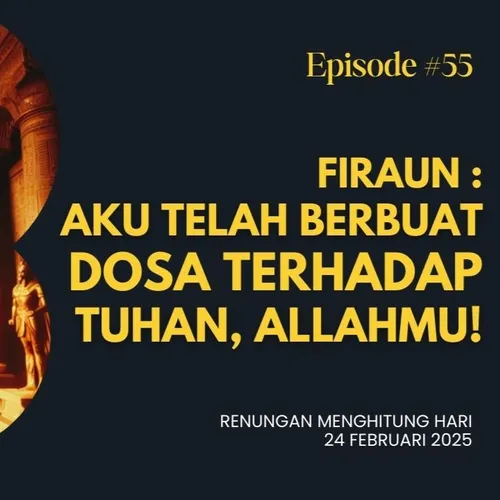 FIRAUN : AKU TELAH BERBUAT DOSA TERHADAP TUHAN, ALLAHMU!