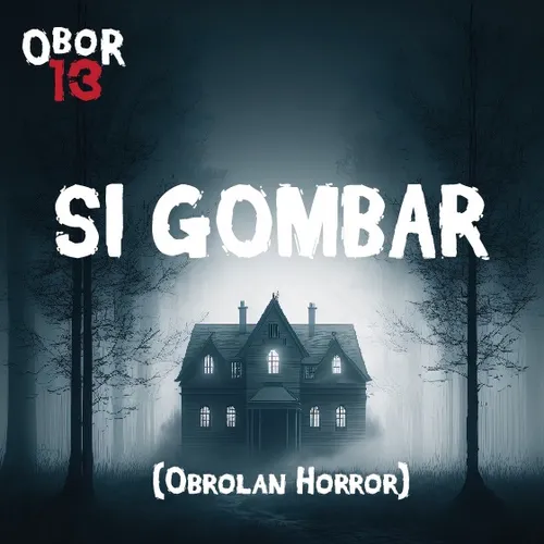 [ SI GOMBAR ] Cerita Horor Indonesia