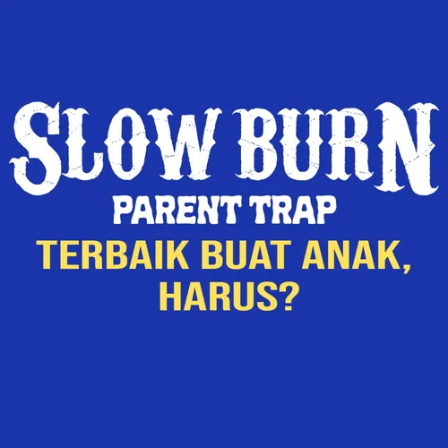 Eps. 07 TERBAIK BUAT ANAK, HARUS?