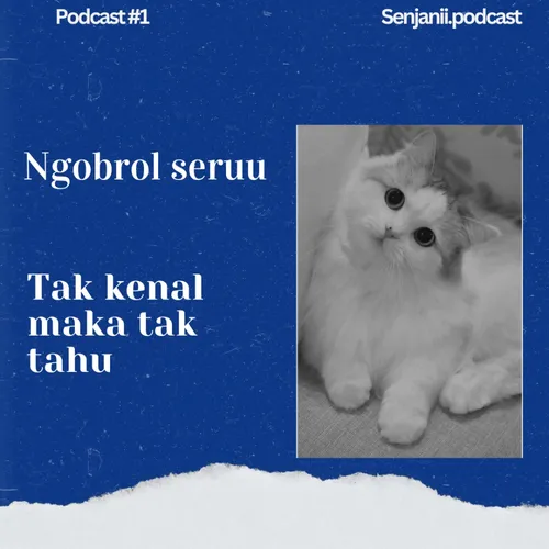 Episode 1. Tak kenal maka tak sayang