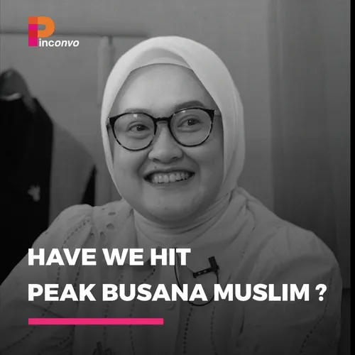 Ep. 006 PINConvo with Annisa Herdyana, CEO DS Modest - Have We Hit Peak Busana Muslim?