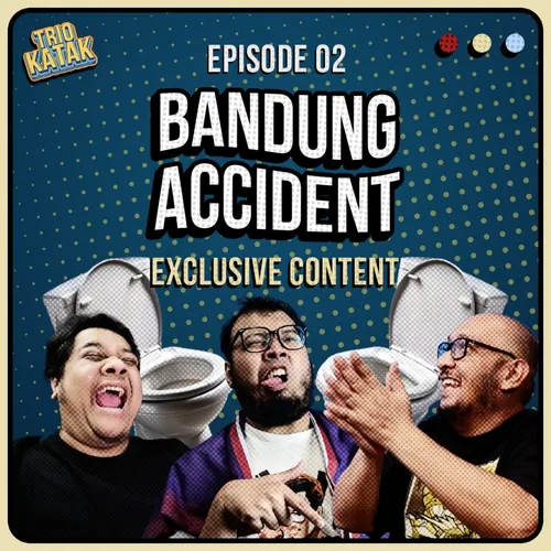 Eps. 2 - Bandung Accidentnya Trio Katak