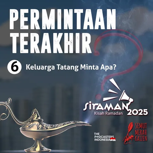 Permintaan Terakhir: Eps.6 Keluarga Tatang Minta Apa?