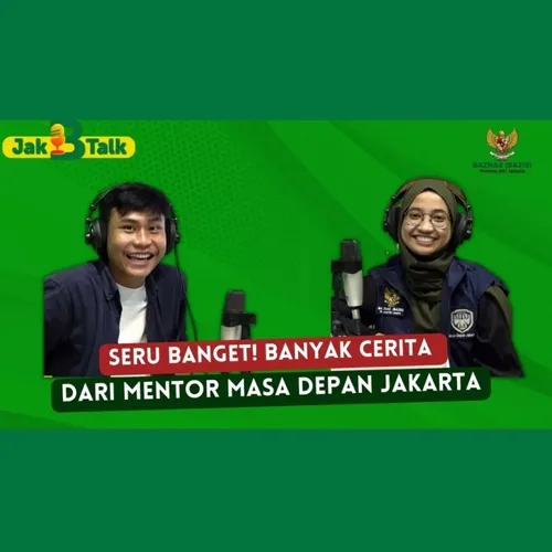 Jak B Talk | Banyak Pengalaman Seru Dari Cerita Mentor Program Masa Depan Jakarta Kak Dilah