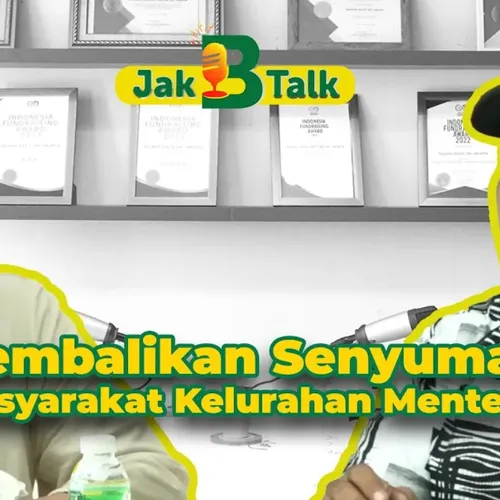AK B TALK | Ruang Harapan: Kembalikan Senyuman Masyarakat Kelurahan Menteng