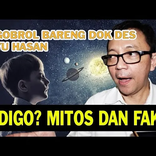  INDIGO  ANTARA MITOS DAN FAKTA  - Dr RYU HASAN