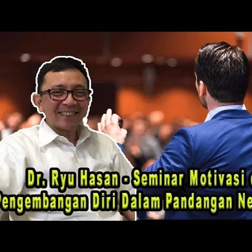 Seminar Motivasi Dan Pengembangan Diri Dalam Pandangan Neurosains - Ryu Hasan