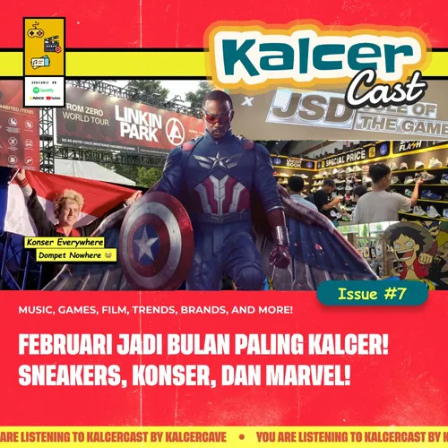 Issue #7. Episode Tersibuk & Terkalcer: Linkin Park , Jakarta Sneaker Day, dan Captain America